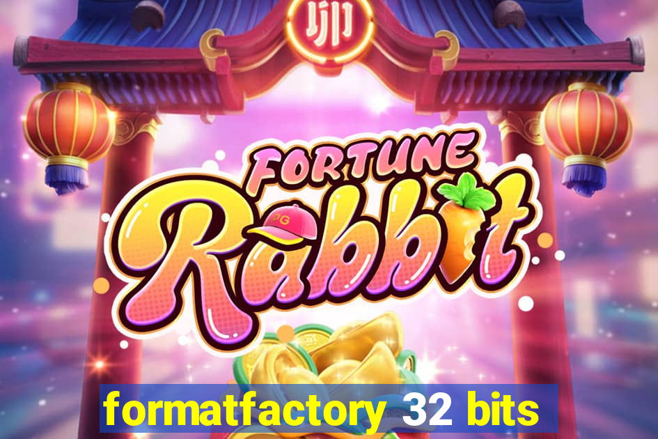 formatfactory 32 bits